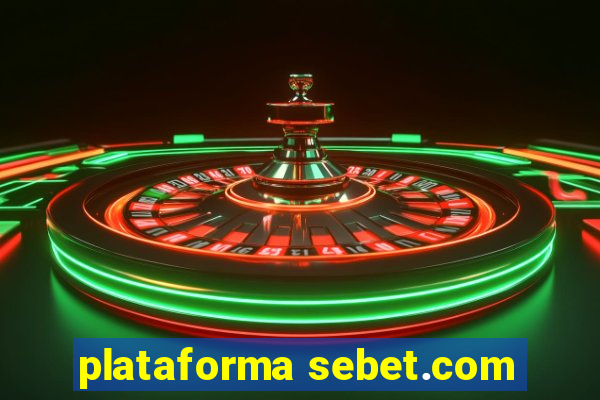 plataforma sebet.com